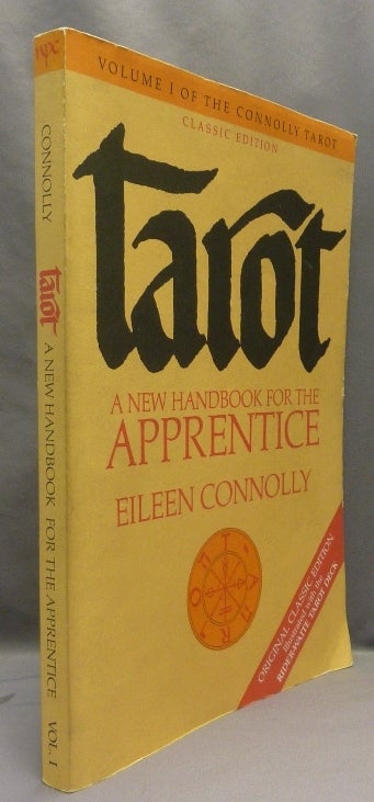 Item #69946 Tarot: A New Handbook for the Apprentice. Eileen CONNOLLY.