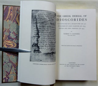 The Greek Herbal of Dioscorides, Illustrated by a Byzantine A.D. 512, Englished by John Goodyer A.D. 1655. Edited And First Printed A.D. 1933 By John Gunther ... With Three Hundred and Ninety-Six Illustrations.