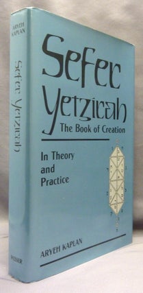Item #69954 Sefer Yetzirah [ Sepher Yetzirah ] The Book of Creation In Theory and Practice....