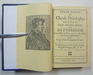 Three Books of Occult Philosophy. Written by Henry Cornelius Agrippa, of Nettesheim ......