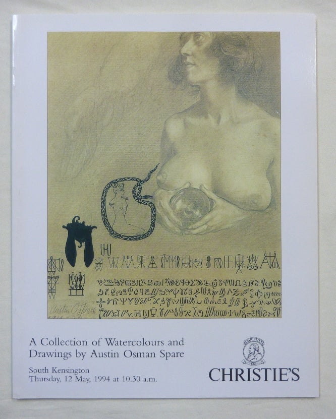Item #69971 A Collection of Watercolours and Drawings by Austin Osman Spare, Christie's South Kensington, Thursday, 12 May, 1994 at 10.30 a.m. Austin Osman SPARE, Christie's., Gavin W. Semple.