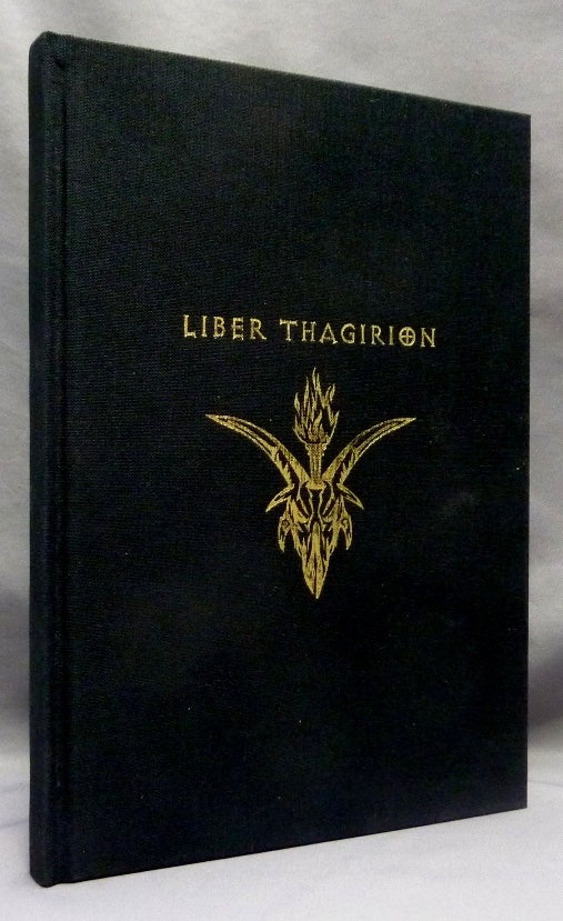 Item #69987 Liber Thagirion: Draconian Grimoire of the Black Sun; Monographic Grimoire series "Veritables oeuvres de la Magie" - Volume 4. Aeon Sophia Press, Asenath MASON.