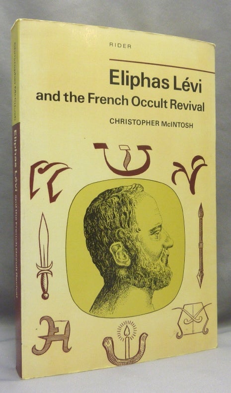 Item #70016 Eliphas Levi and the French Occult Revival. Eliphas: related works LEVI, Christopher McINTOSH.