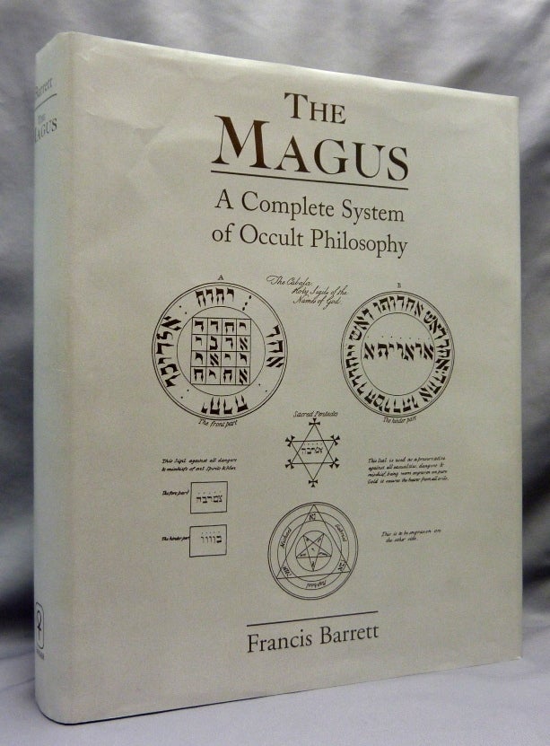 Item #70040 The Magus. Or Celestial Intelligencer; Being a Complete System of Occult Philosophy. Francis BARRETT.