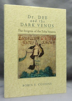 Item #70042 Dr. Dee and the Dark Venus. The Enigma of the Tuba Veneris. John DEE, Robin E....