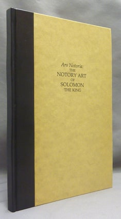 Item #70044 Ars Notoria: The Notary Art of Solomon the King; ....Shewing the Cabalistical Key of...