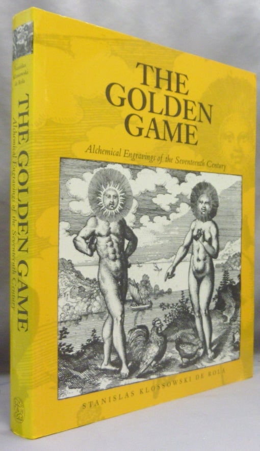 Item #70053 The Golden Game. Alchemical Engravings of the Seventeenth Century. Stanislas Klossowski DE ROLA, introduction and commentaries.