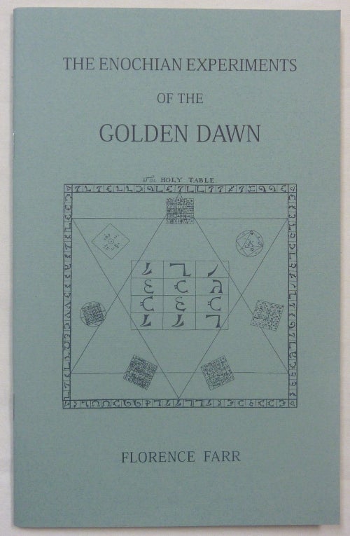 Item #70067 The Enochian Experiments of the Golden Dawn: The Enochian Alphabet Clairvoyantly Examined ( Golden Dawn Studies Series 7 ). Florence. Edited FARR, Darcy Kuntz.