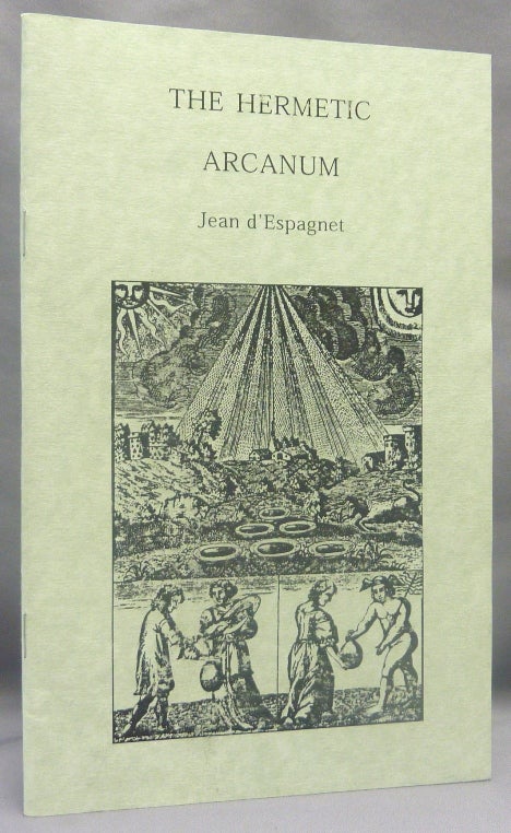 Item #70069 The Hermetic Arcanum, The Secret Work of the Hermetic Philosophy wherein the Secrets of Nature and Art Concerning the Matter of the Philosopher's Stone and the Manner of the Working are Explained in an Authentic and Orderly Manner. Edited and with, W W. Westcott, Paolo Sundano, Edited.