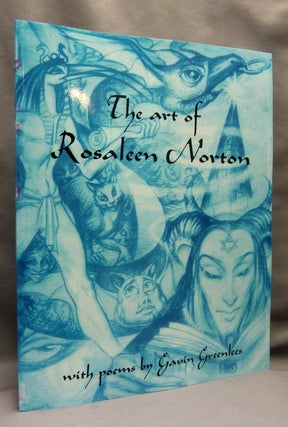 Item #70076 The Art of Rosaleen Norton; with Poems by Gavin Greenlees. Rosaleen NORTON, Gavin...