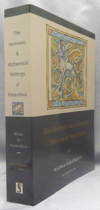 Item #70079 The Hermetic and Alchemical Writings of Paracelsus, Volume I: Hermetic Chemistry....