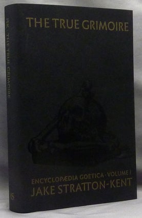 Item #70088 The True Grimoire: The Encyclopaedia Goetica Volume 1 [ Second, limited edition ]; [...