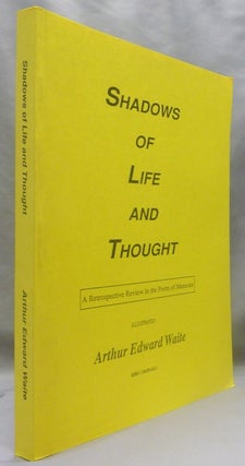 Item #70090 Shadows of Life and Thought: A Retrospective Review in the Form of Memoirs. Arthur...
