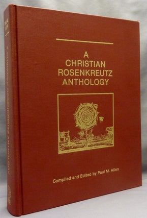 Item #70108 A Christian Rosenkreutz Anthology. Paul M. ALLEN, in collaboration, Carlo Pietzner