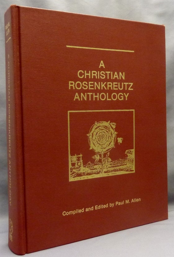 Item #70108 A Christian Rosenkreutz Anthology. Paul M. ALLEN, in collaboration, Carlo Pietzner.