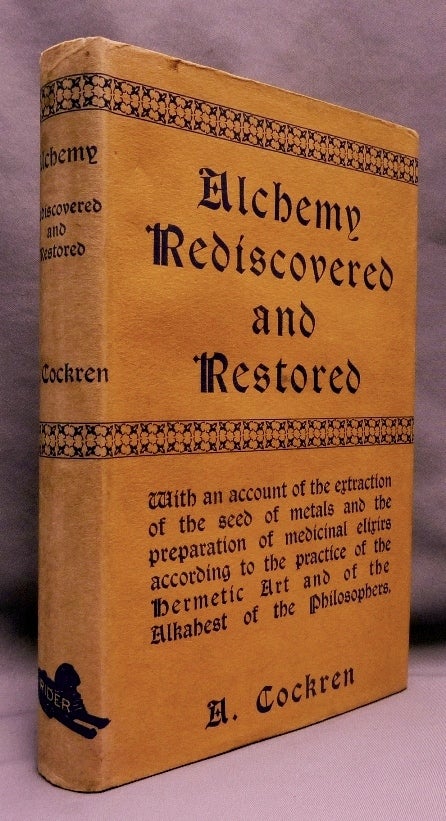 Item #70109 Alchemy Rediscovered and Restored. A. COCKREN, Archibald Cockren.