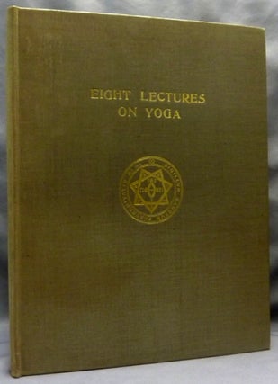 Item #70146 Eight Lectures on Yoga. The Equinox Volume III, Number Four. Aleister - CROWLEY,...