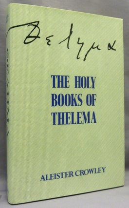 Item #70154 The Holy Books of Thelema. With a., 777 Hymenaeus Alpha, Grady Louis McMurtry