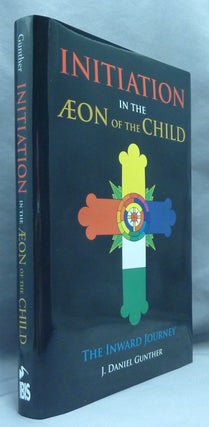 Item #70171 Initiation in the Æon of the Child. The Inward Journey [ Initiation in the Aeon of...