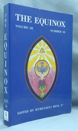 Item #70179 The Equinox: Volume III Number 10; The Review of Scientific Illuminism. The Official...