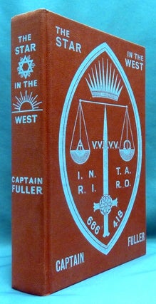 Item #70181 The Star in the West. A Critical Essay Upon the Works of Aleister Crowley. Aleister...