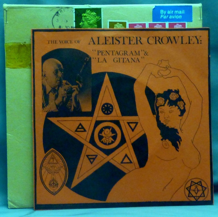 Item #70184 A 45rpm record: 'The Voice of Aleister Crowley: "Pentagram" & "La Gitana"' [and] Chakra performing "Scarlet Woman" Kenneth Grant Janice Ayers, Mike Magee, Aleister CROWLEY, Chakra.
