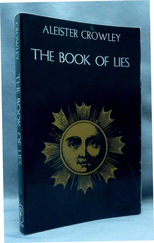 Item #70187 The Book of Lies. Which is Also Falsely Called Breaks, The Wanderings or Falsifications of the one thought of Frater Perdurabo (Aleister Crowley) which thought is itself untrue. Aleister CROWLEY.