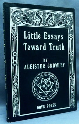 Item #70192 Little Essays Toward Truth. Aleister CROWLEY, Kenneth Anger: related works