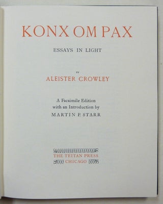 Konx Om Pax. Essays in Light.