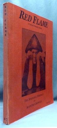Red Flame, a Thelemic Research Journal. Issue No. 7: The Magickal Essence of Aleister Crowley.