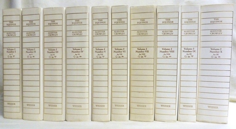 Item #70227 The Equinox; Volume I, Numbers I - X ( Ten volumes ). Aleister CROWLEY, Israel Regardie., contributors.