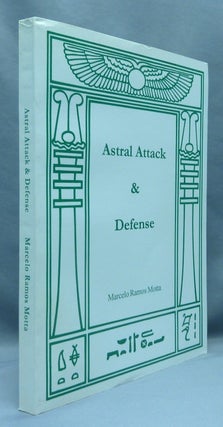 Item #70229 Astral Attack and Defense. Marcelo Ramos MOTTA, Ray Eale, Aleister Crowely: related...
