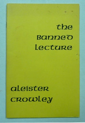 Item #70236 The Banned Lecture. Aleister CROWLEY