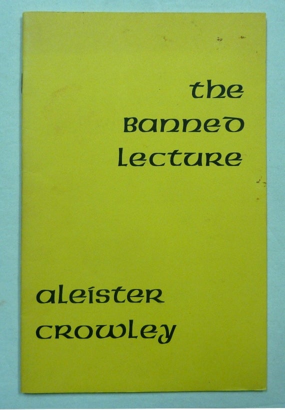 Item #70236 The Banned Lecture. Aleister CROWLEY.