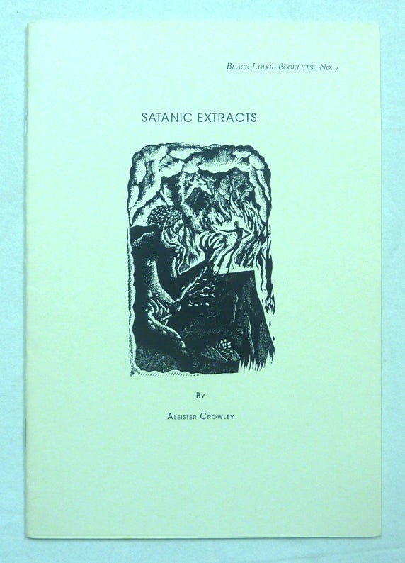 Item #70237 Satanic Extracts; [ Black Lodge Booklets: No. 1 ]. Aleister CROWLEY.