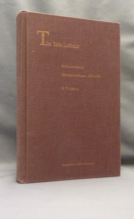 Item #70281 De Summa Rerum. Metaphysical Papers, 1675-1676 ( The Yale Leibniz Series ). Gottfried Wilhelm. Translated LEIBNIZ, G. H. R. Parkinson.