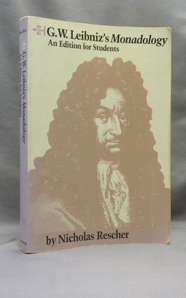 Item #70291 G. W. Leibniz's Monadology: An Edition for Students. Gottfried Wilhelm LEIBNIZ,...