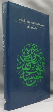 Item #70298 Cyclical Time and Ismaili Gnosis (Islamic Texts and Contexts). Ismaili Thought, Gnosis