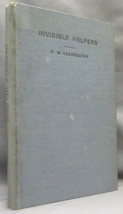 Item #70317 Invisible Helpers. C. W. LEADBEATER, Charles Webster Leadbeater