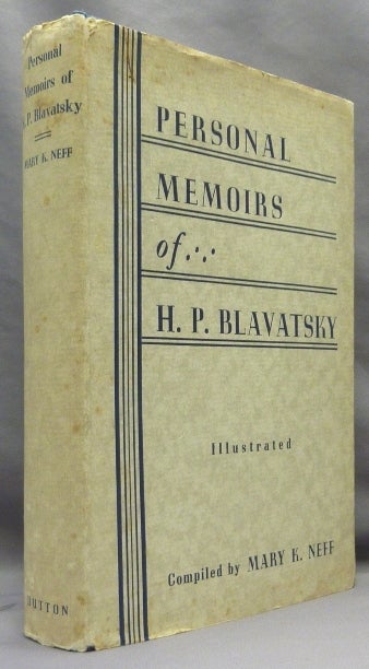 Item #70329 Personal Memoirs of H. P. Blavatsky. Mary K. - compiled and NEFF.