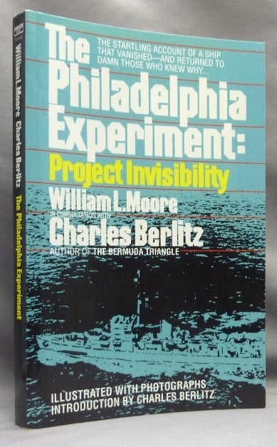 Item #70335 The Philadelphia Experiment - Project Invisibility. Philadelphia Experiment, William L. MOORE, Introduction, Charles Berlitz.