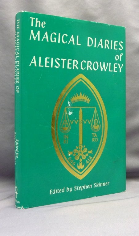 Item #70367 The Magical Diaries of Aleister Crowley. The Magical Diaries of To Mega Therion, The Beast 666. Aleister Crowley ... 93. 1923. Aleister CROWLEY, Stephen Skinner.