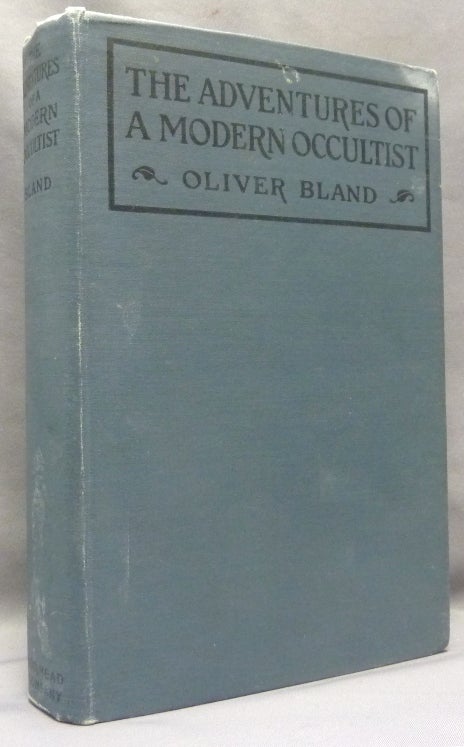 Item #70384 The Adventures of a Modern Occultist. Oliver BLAND.