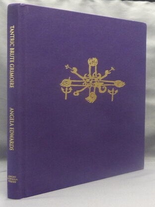 Tantric Brute Grimoire. A Magical Grammar of the Psychopathology Stirred By the Night & Magic.