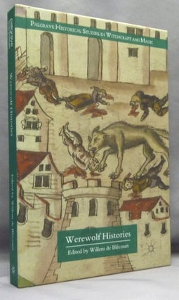 Item #70407 Werewolf Histories ( Palgrave Historical Studies in Witchcraft and Magic )....