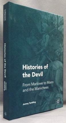 Histories of the Devil: From Marlowe to Mann and the Manichees.