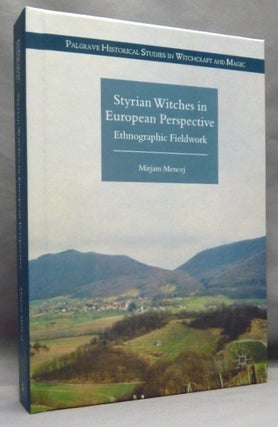 Item #70409 Styrian Witches in European Perspective: Ethnographic Fieldwork ( Palgrave Historical...