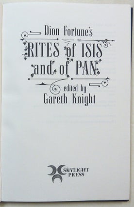 Dion Fortune’s Rites of Isis and of Pan.