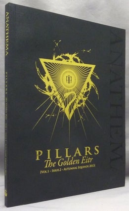 Item #70434 PILLARS, The Golden Eitr, Vol. 1, Issue 2. Autumnal Equinox 2013. Gabriel and...