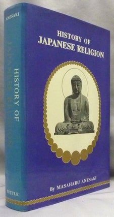 History of Japanese Religion. With Special Reference to the Social and Moral Life of the Nation.